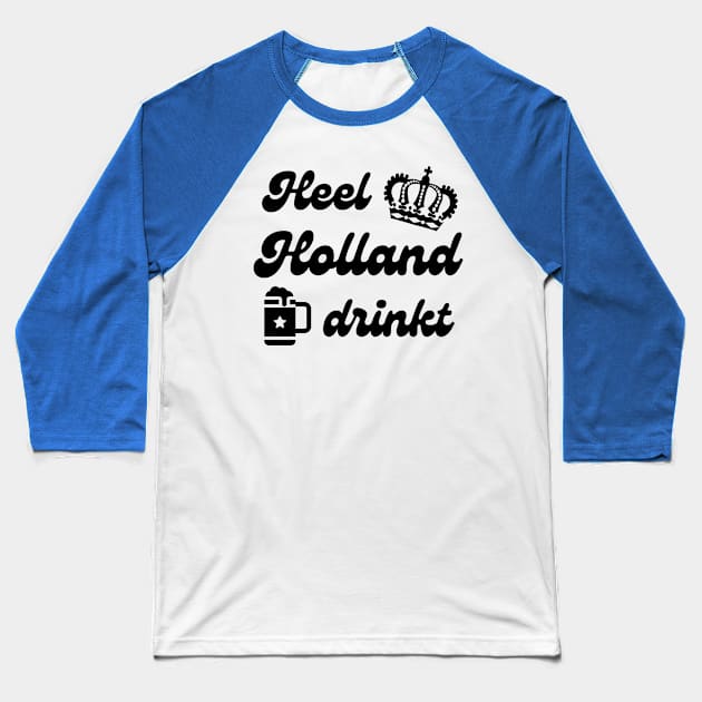 Heel Holland Drinkt Baseball T-Shirt by stressless